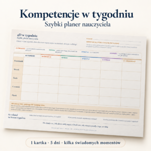 Kompetencje w tygodniu – szybki planer nauczyciela