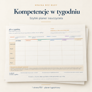 Kompetencje w tygodniu - Znajdź okazje do ich rozwijania w tym, co już robisz
